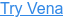 Try Vena